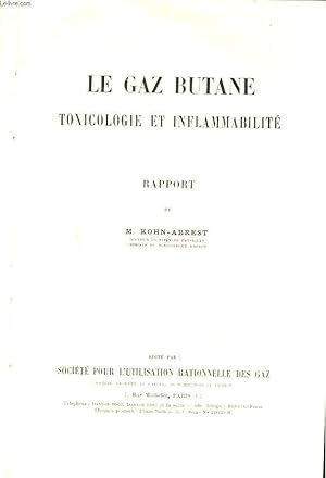 Bild des Verkufers fr LE GAZ BUTANE. TOXICOLOGIE ET INFLAMMABILITE. RAPPORT. zum Verkauf von Le-Livre