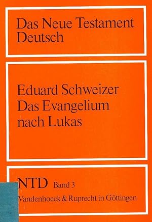 Das Evangelium nach Lukas. Das Neue Testament Deutsch, Bd. 3.