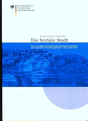 Die Soziale Stadt: Eine erste Bilanz des Bund-Länder-Programms "Stadtteile mit besonderem Entwick...