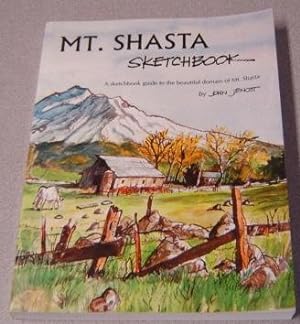 Mt. Shasta Sketchbook: A Sketchbook Guide To The Beautiful Domain Of Mt. Shasta; Signed