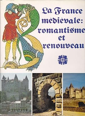 Imagen del vendedor de La France mdivale: romantisme et renouveau. a la venta por Librairie  la bonne occasion