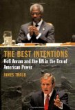 Seller image for Best Intentions. Kofi Annan and the UN in the Era of American World Power for sale by Modernes Antiquariat an der Kyll