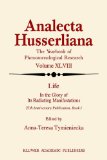 Image du vendeur pour Life in the Glory of Its Radiating Manifestations: 25th Anniversary Publication Book I (Analecta Husserliana, 48) mis en vente par Modernes Antiquariat an der Kyll