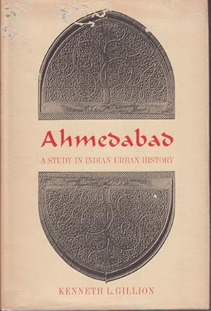Bild des Verkufers fr Ahmedabad. A Study in Indian Urban History. zum Verkauf von Asia Bookroom ANZAAB/ILAB