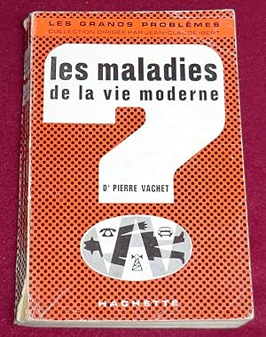 Seller image for LES MALADIES DE LA VIE MODERNE for sale by LE BOUQUINISTE