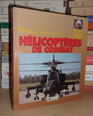 PILOTES D'HELICOPTERES DE COMBAT : Présenté Par Patrick Baudry