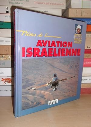 PILOTES DE L'AVIATION ISRAELIENNE : Présenté Par Patrick Baudry