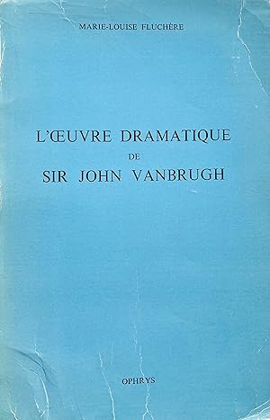 L'oeuvre dramatique de Sir John Vanbrugh.