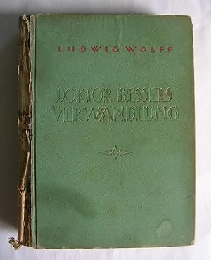 Seller image for Doktor Bessels Verwandlung. [Roman] for sale by Monkey House Books