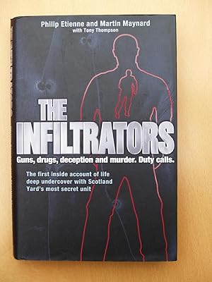 Seller image for Infiltrators: Guns, drugs, deception, and murder. Duty Calls for sale by Terry Blowfield