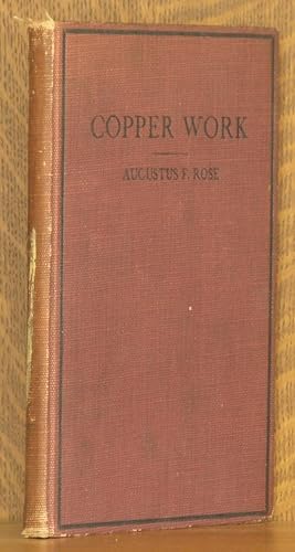 COPPER WORK - An Illustrated Text Book for Teachers and Students in the Manual Arts