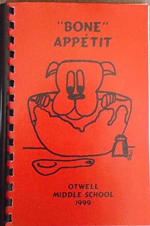 Seller image for "Bone" Appetit: A Collection of Recipes by the Staff, Parents, and Students of Otwell Middle School (Cumming GA) for sale by Faith In Print