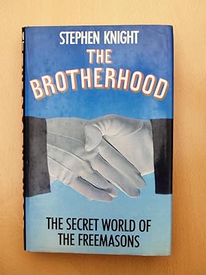Image du vendeur pour The Brotherhood: The Secret World of The Freemasons mis en vente par Terry Blowfield