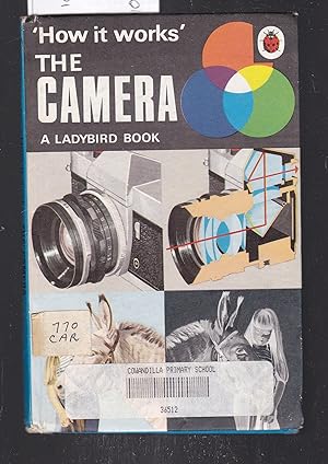 Seller image for The Camera : A Ladybird How it Works : Series 654 for sale by Laura Books