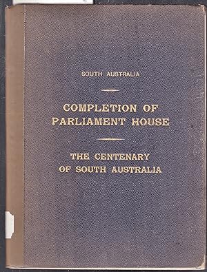 Completion of Parliament House - The Centenary of South Australia 1936