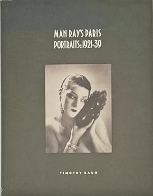 MAN RAY'S PARIS PORTRAITS: 1921-1939