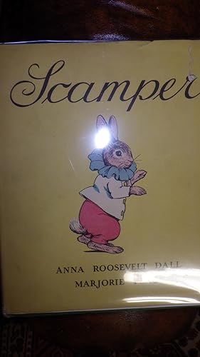Imagen del vendedor de Scamper: The Bunny Who Went to the White House, SIGNED BY Anna ROOSEVELT Dall & Marjorie Flack, A rabbit goes to the Roosevelt White House as the children's pet. about the pet Mrs Dall had while a child in the White House. a la venta por Bluff Park Rare Books