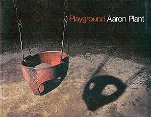 Seller image for Playground: Aaron Plant for sale by LEFT COAST BOOKS