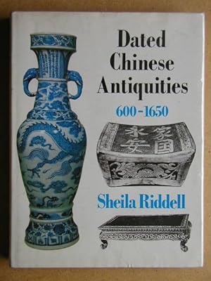 Seller image for Dated Chinese Antiquities 600-1650. for sale by N. G. Lawrie Books
