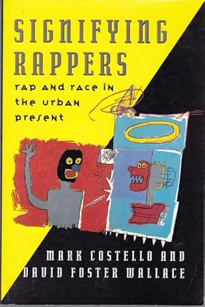 Seller image for SIGNIFYING RAPPERS: RAP AND RACE IN THE URBAN PRESENT for sale by Captain Ahab's Rare Books, ABAA