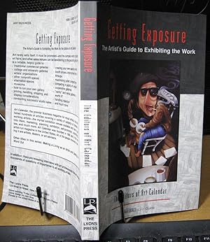 Image du vendeur pour Getting Exposure: The Artist's Guide to Exhibiting the Work mis en vente par Phyllis35