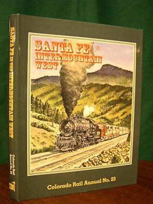 Immagine del venditore per COLORADO RAIL ANNUAL NO. 23: SANTA FE IN THE INTERMOUNTAIN WEST venduto da Robert Gavora, Fine & Rare Books, ABAA