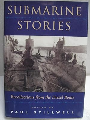 SUBMARINE STORIES: Recollections from the Diesel Boats