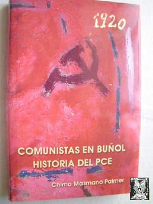 Imagen del vendedor de COMUNISTAS EN BUOL. HISTORIA DEL PCE a la venta por Librera Maestro Gozalbo