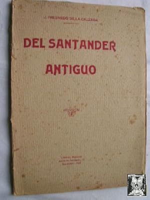 Seller image for DEL SANTANDER ANTIGUO for sale by Librera Maestro Gozalbo