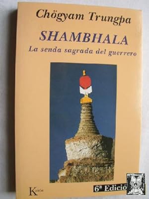 SHAMBHALA. LA SENDA DEL GUERRERO