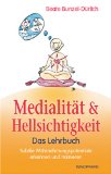 Handbuch der Medialität und Hellsichtigkeit: - Das Lehrbuch - Subtile Wahrnehmungspotentiale erke...