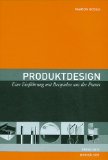 Produktdesign: Eine Einführung mit Beispielen aus der Praxis