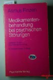 Medikamentenbehandlung bei psychischen Störungen. Leitlinien für den psychiatrischen Alltag