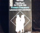 Handbuch zur Praxis des Freien Theaters. Lebensraum durch Lebenstraum.