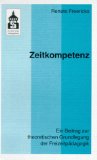 Zeitkompetenz: Ein Beitrag zur theoretischen Grundlegung der Freizeitpädagogik