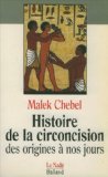 Histoire De La Circoncision: Des Origines a Nos Jours