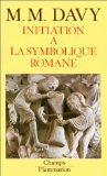 Initiation a la symbolique romane (XIIe siècle)