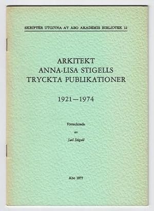 Seller image for Arkitekt Anna-Lisa Stigells tryckta publikationer 1921-1974. for sale by Hatt Rare Books ILAB & CINOA