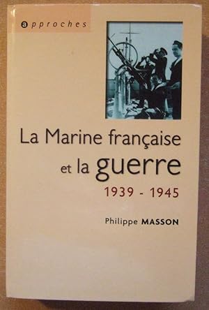 Bild des Verkufers fr La marine franaise et la guerre 1939-1945 zum Verkauf von Domifasol