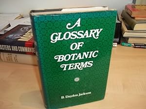 A Glossary of Botanic Terms, with their derivation and accent