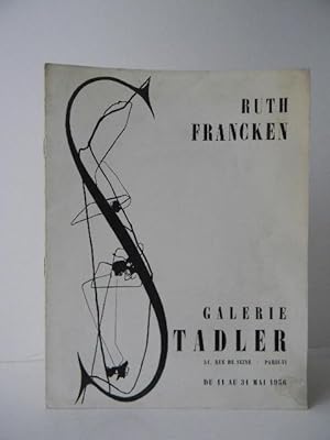 RUTH FRANCKEN. Catalogue de lexposition présentée du 11 au 31 mai 1956 à la galerie Stadler à Pa...