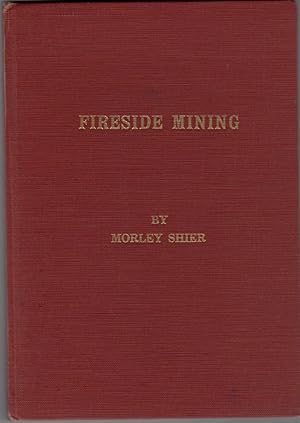 Fireside Mining: a Compendium of Mining Stories (Signed)