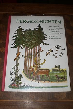 Imagen del vendedor de Tiergeschichten der Jugend zur Weckung der Liebe zu den Tieren erzhlt von Ernst Ferdinand Laur illustriert von Hedwig Dolder a la venta por Magnus