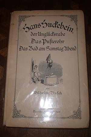 Seller image for Hans Huckebein der Unglcksrabe Das Pusterohr Das Bad am Samstag Abend for sale by Magnus