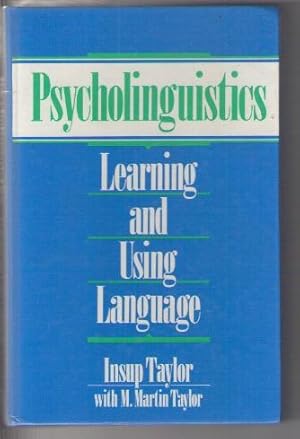 Image du vendeur pour PSYCHOLINGUISTICS. LEARNING AND USING LANGUAGE mis en vente par Claras