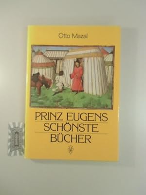 Bild des Verkufers fr Prinz Eugens schnste Bcher - Handschriften aus der Bibliothek des Prinzen Eugen von Savoyen. zum Verkauf von Druckwaren Antiquariat