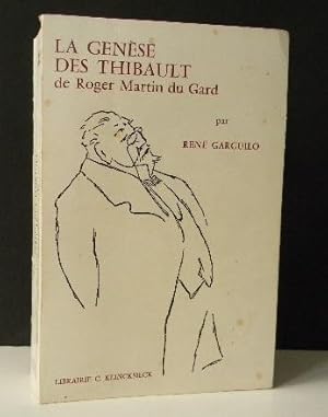 LA GENESE DES THIBAULT DE ROGER MARTIN DU GARD.