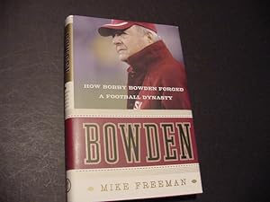 Seller image for Bowden: How Bobby Bowden Forged a Football Dynasty for sale by Daniel Montemarano