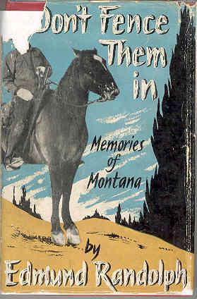 Don't Fence Them In Memoirs of Montana