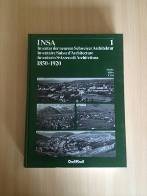 Seller image for INSA - Inventar der neueren Schweizer Architektur / Inventaire Suisse dArchitecture / Inventario Svizzero di Architettura 1850-1920 (Band 1) for sale by Bookstore-Online
